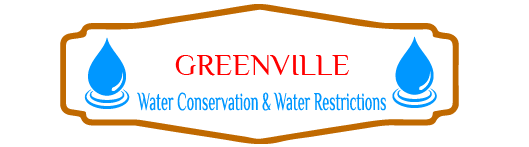 Greenville Water Conservation & Water Restrictions